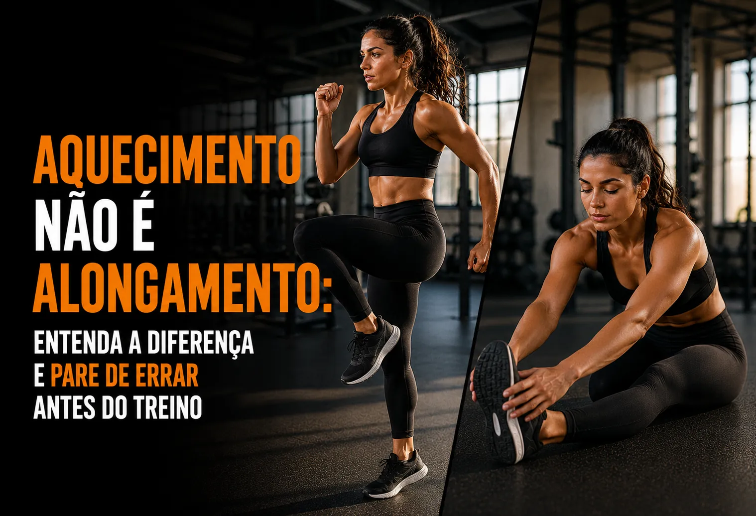 Aquecimento não é alongamento: entenda a diferença e pare de errar antes do treino