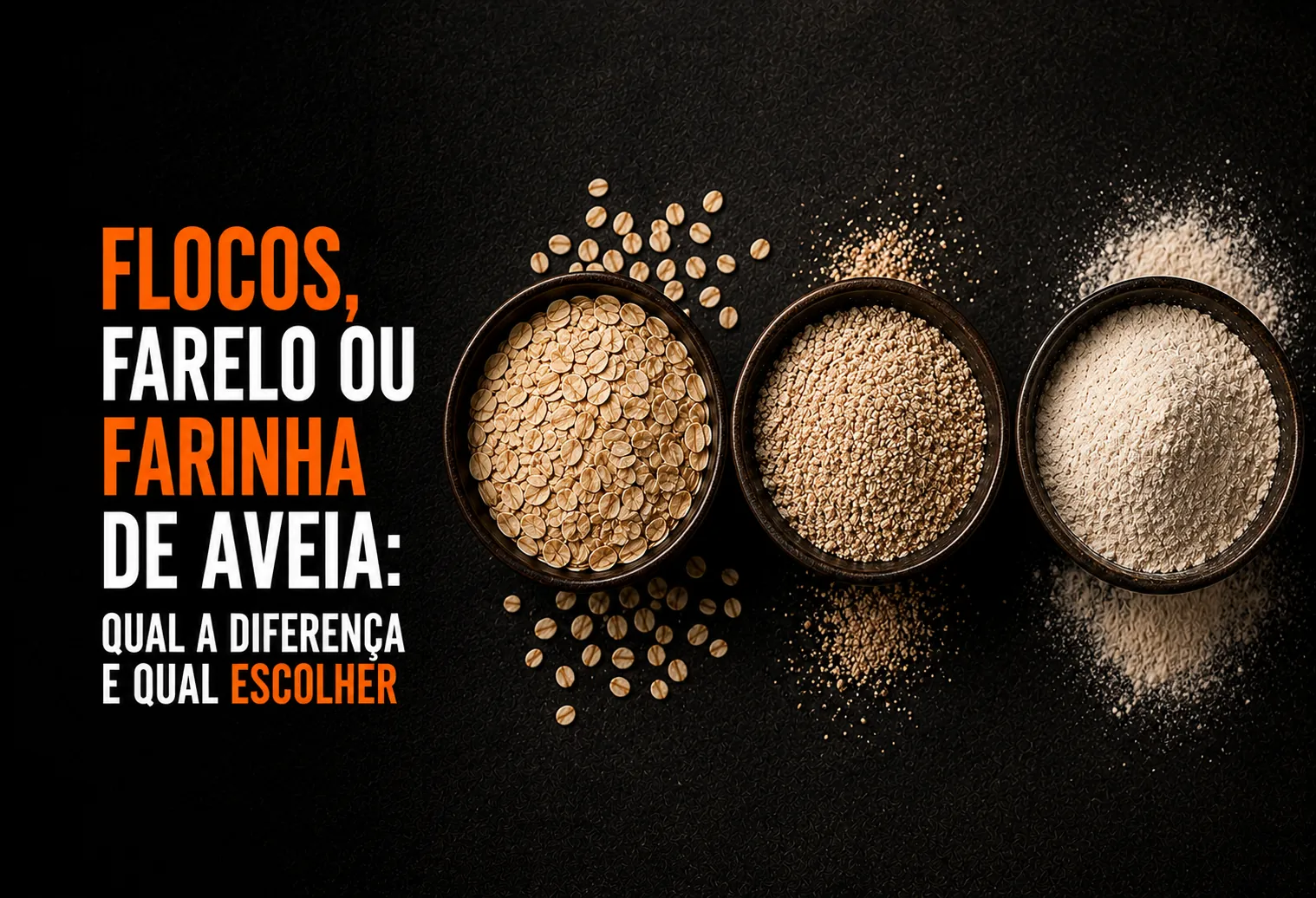 Flocos, farelo ou farinha de aveia: qual a diferença e qual escolher