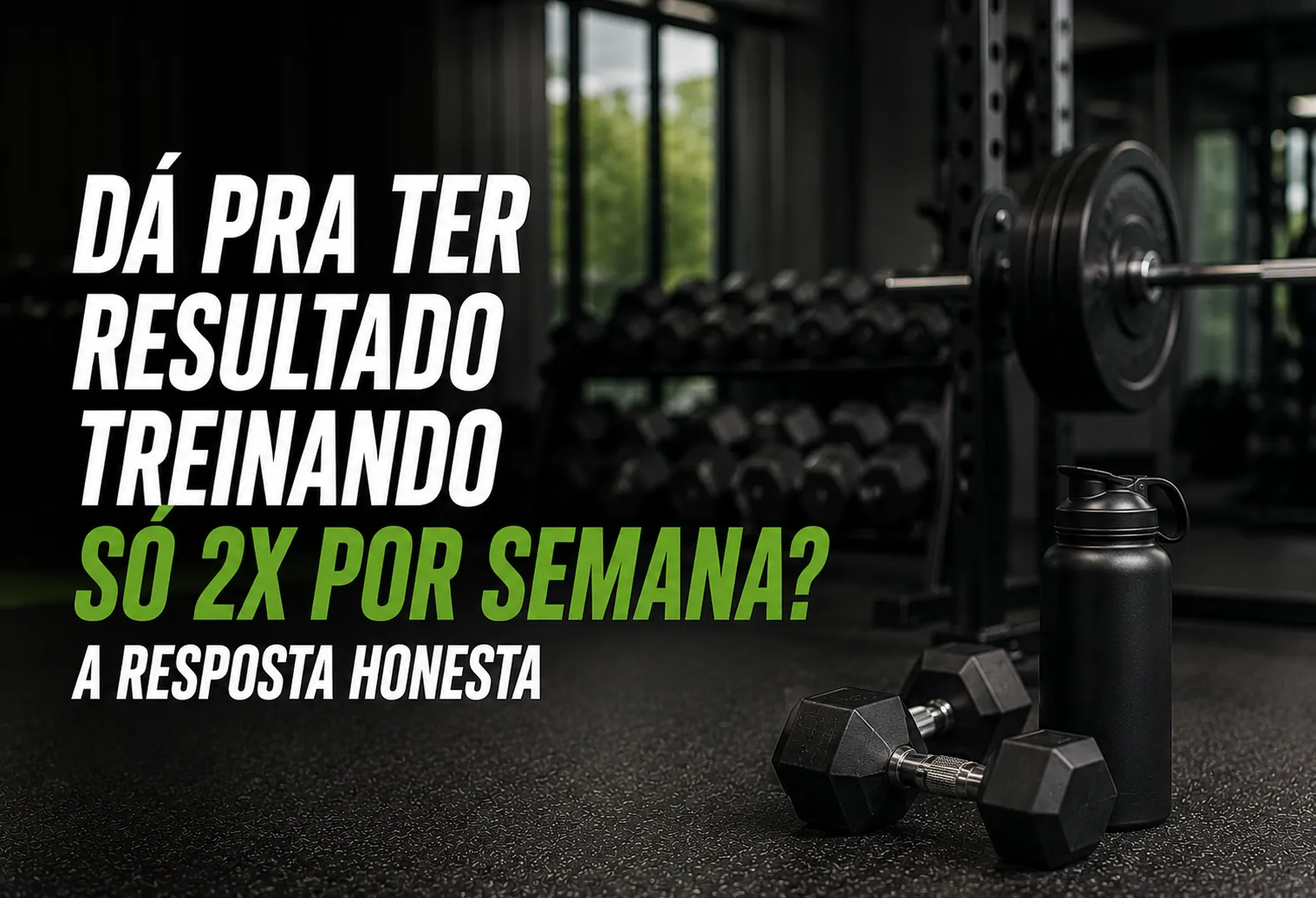 Dá pra ter resultado treinando só 2x por semana? A resposta honesta
