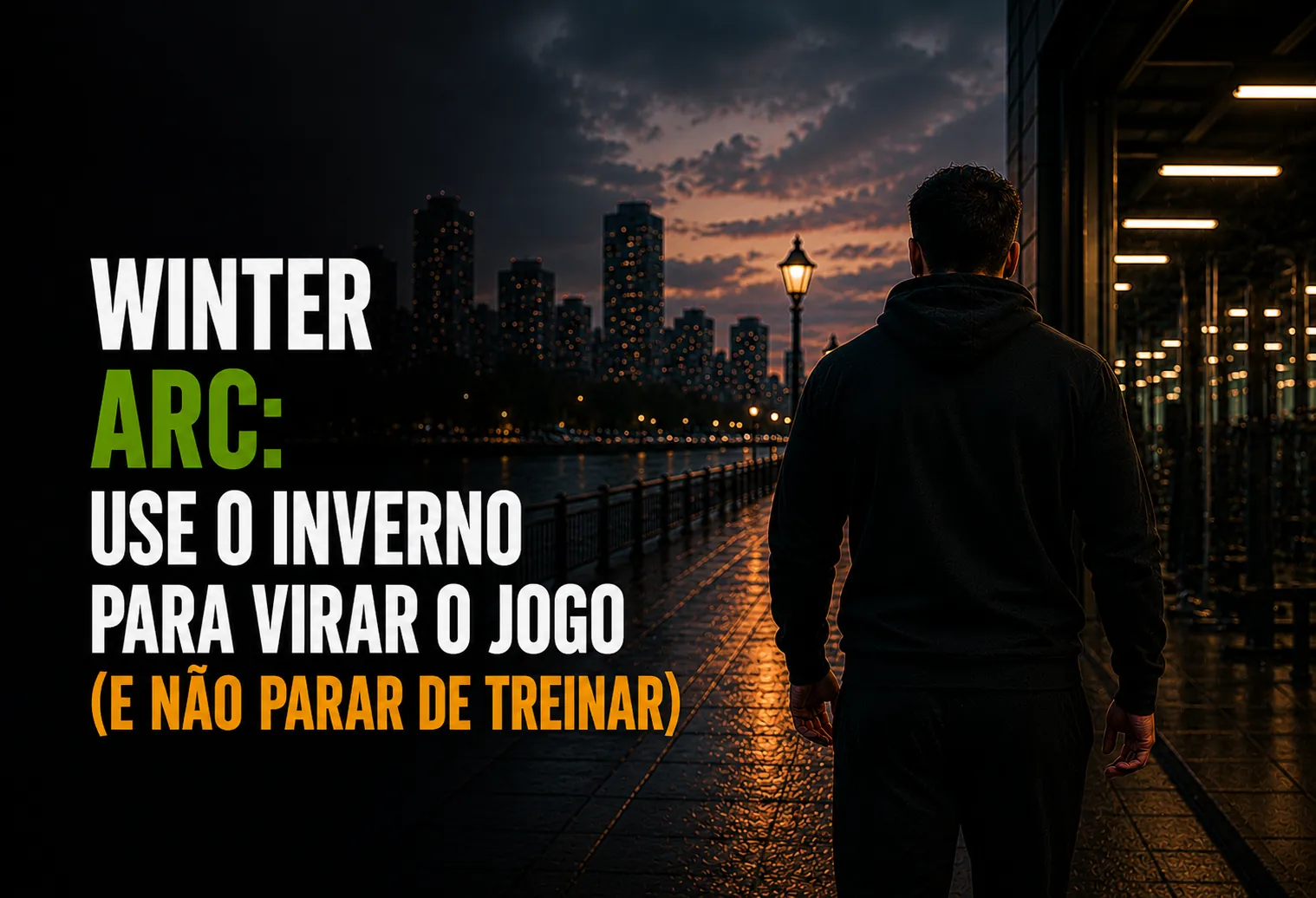 Winter Arc: use o inverno para virar o jogo (e não parar de treinar)