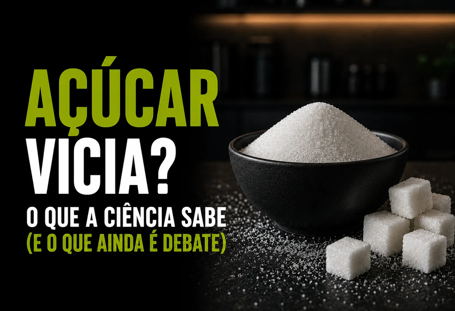 Açúcar vicia? O que a ciência sabe (e o que ainda é debate)