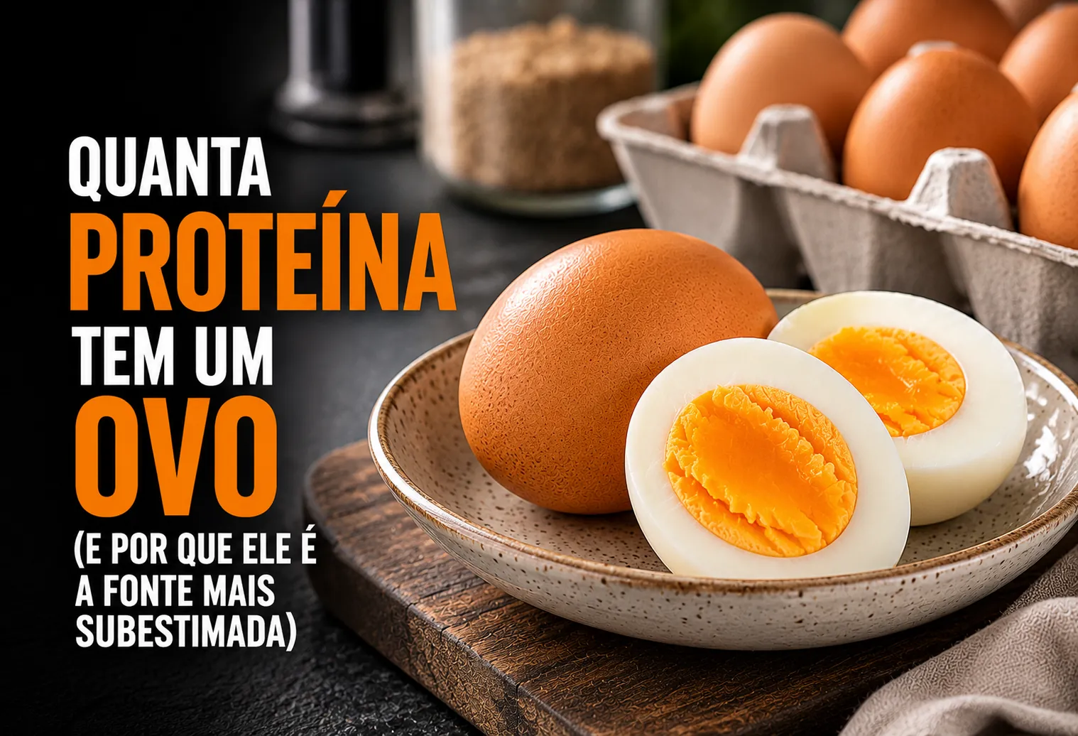 Quanta proteína tem um ovo (e por que ele é a fonte mais subestimada)
