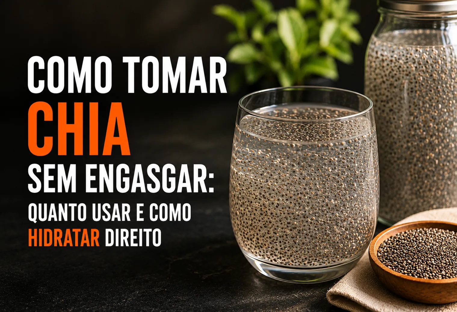 Copo de vidro com sementes de chia hidratadas em água formando gel, sobre uma mesa clara.