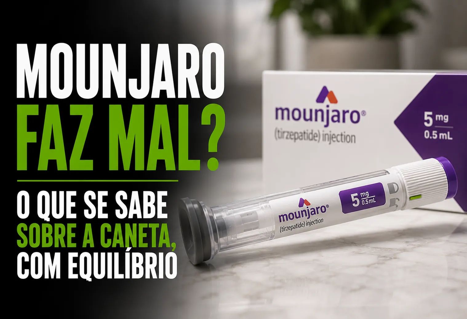 Mounjaro faz mal? O que se sabe sobre a caneta, com equilíbrio