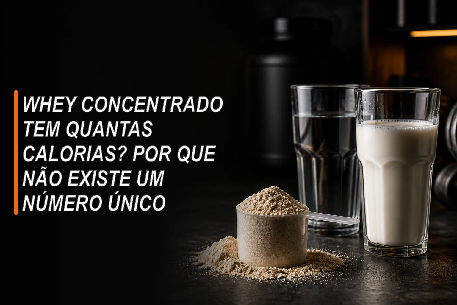 Dosador de whey em pó ao lado de copos com água e leite